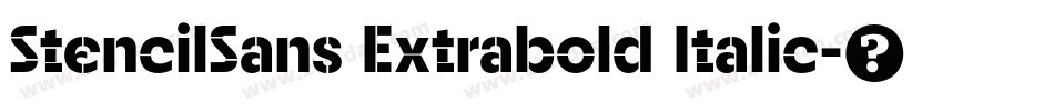 StencilSans Extrabold Italic字体转换